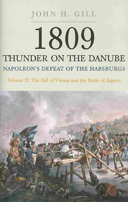 Cover: 9781848327580 | 1809 Thunder on the Danube: Napoleon's Defeat of the Hapsburgs,...