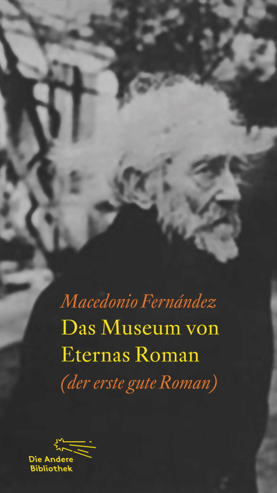 Das Museum von Eternas Roman - Fernández, Macedonio