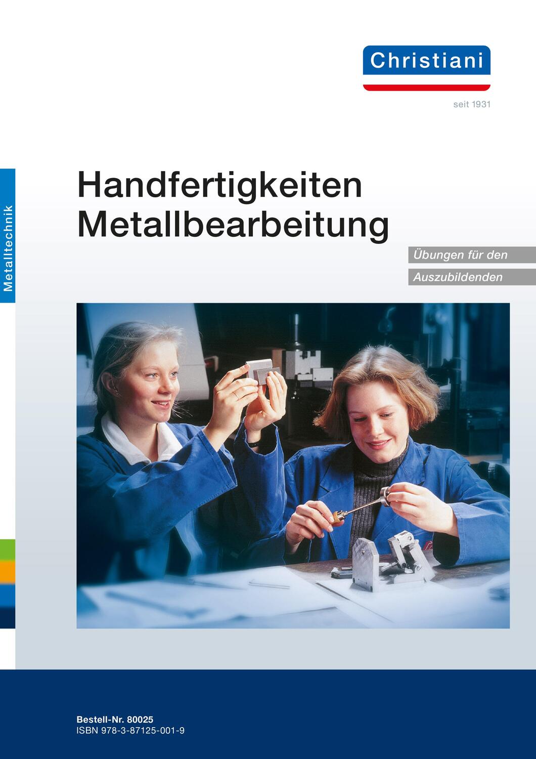 Cover: 9783958633018 | Handfertigkeiten Metallbearbeitung | Übungen für den Auszubildenden