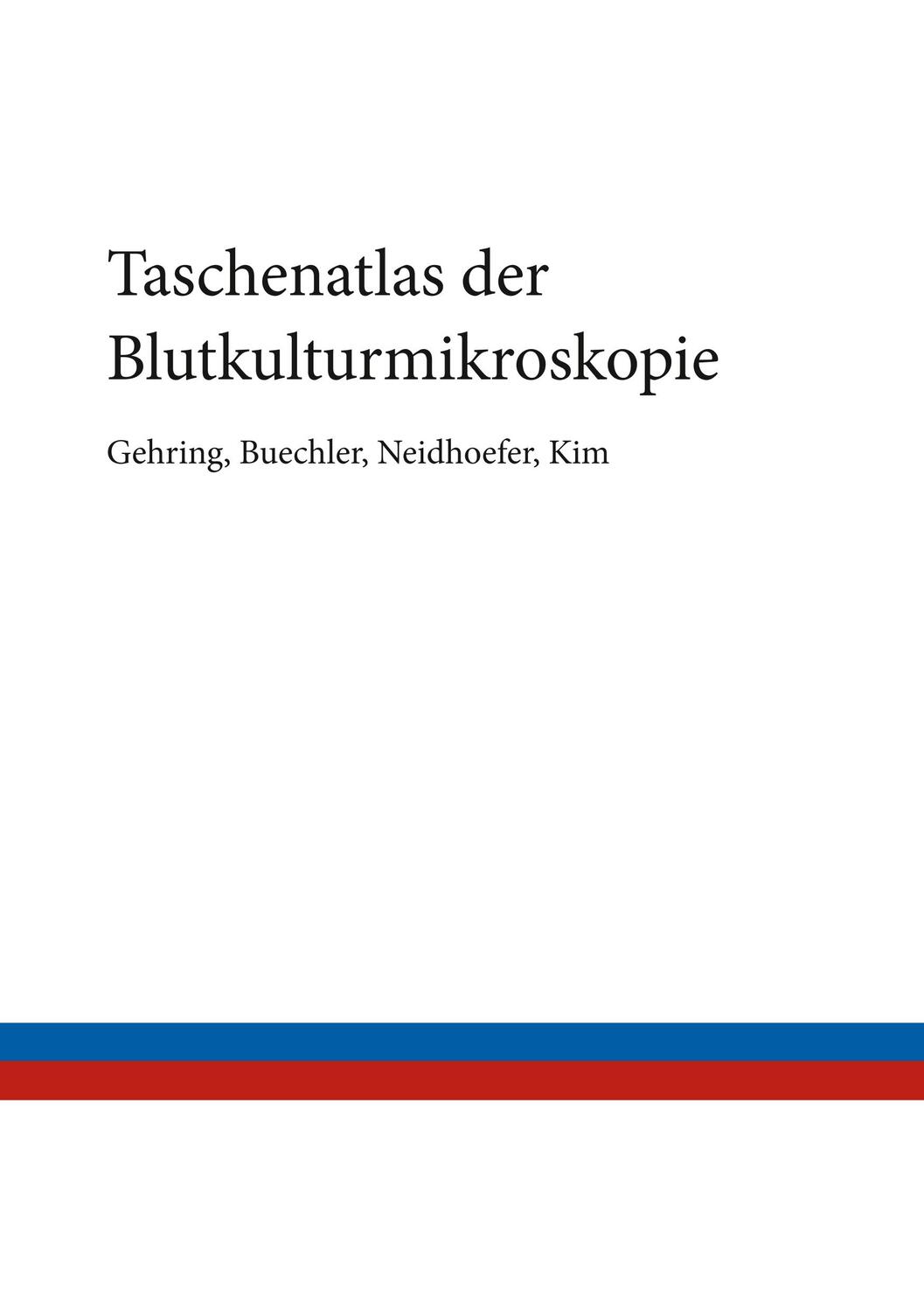 Cover: 9783748192343 | Taschenatlas der Blutkulturmikroskopie | Thomas Gehring (u. a.) | Buch