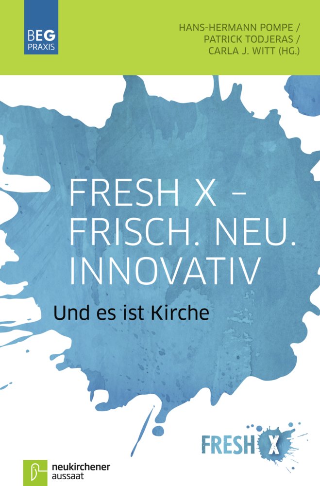 Cover: 9783761562598 | Fresh X. Frisch. Neu. Innovativ | Und es ist Kirche | Pompe (u. a.)