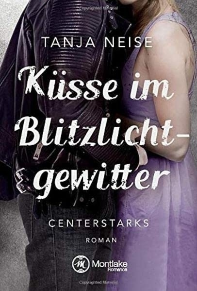 Cover: 9781503937833 | Küsse im Blitzlichtgewitter | Tanja Neise | Taschenbuch | Deutsch