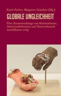 Cover: 9783854769415 | Globale Ungleichheit | Karin Fischer (u. a.) | Taschenbuch | Deutsch