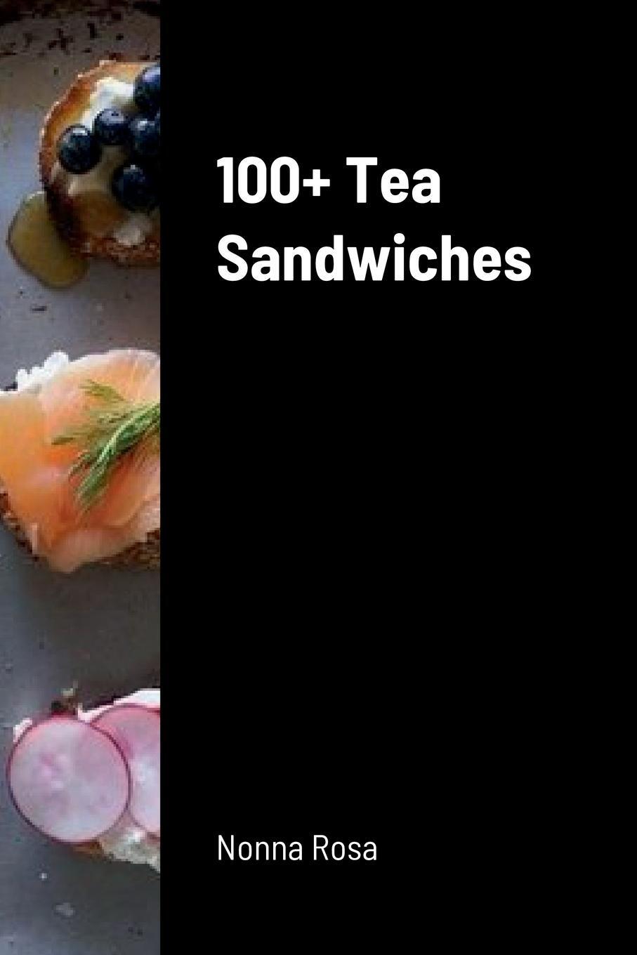 Cover: 9781471065811 | 100+ Tea Sandwiches | Nonna Rosa | Taschenbuch | Paperback | Englisch