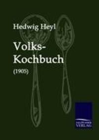 Cover: 9783861950059 | Volks-Kochbuch (1905) | Hedwig Heyl | Taschenbuch | Paperback | 176 S.