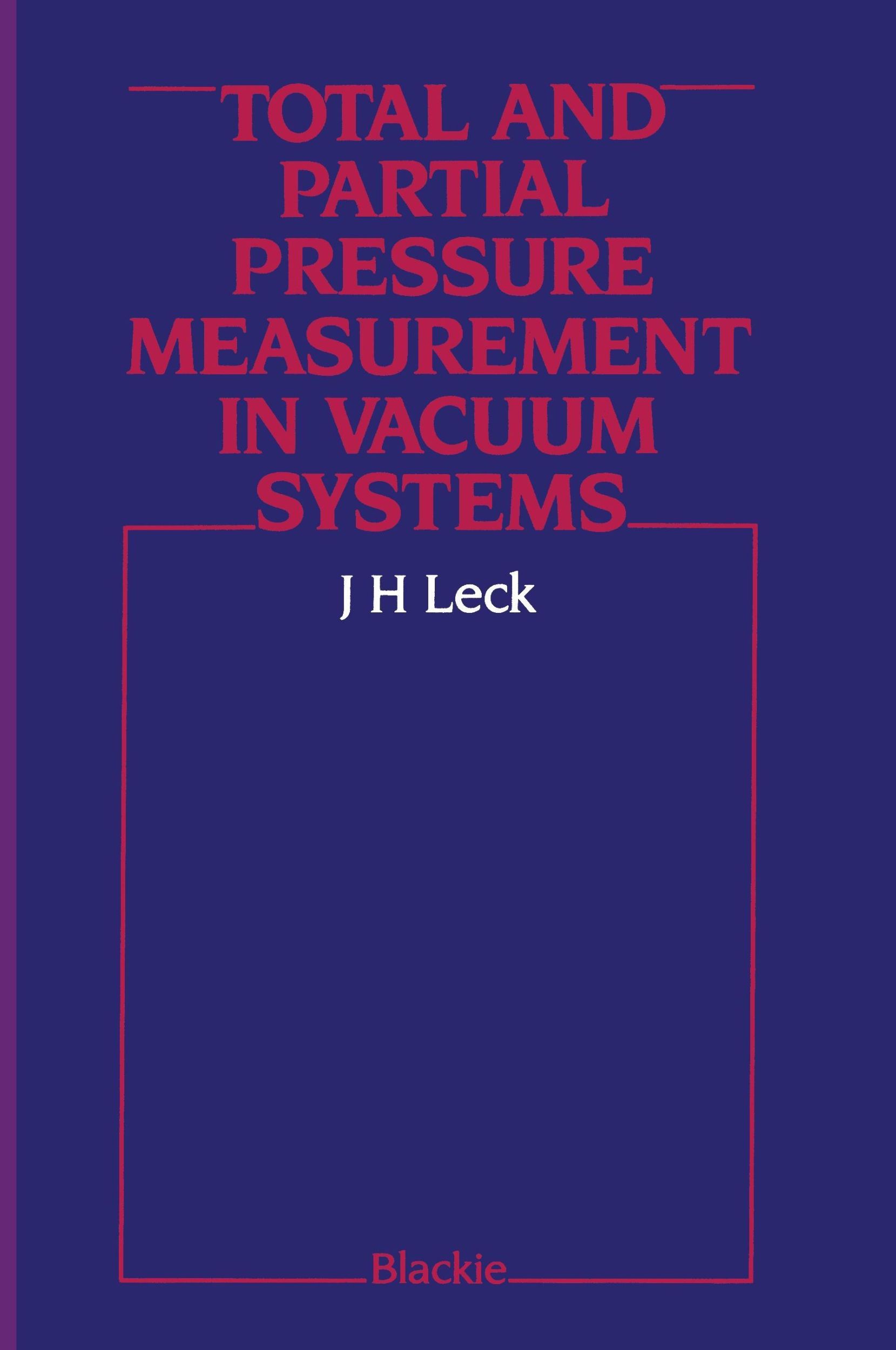 Cover: 9781461282242 | Total and Partial Pressure Measurement in Vacuum Systems | Leck | Buch