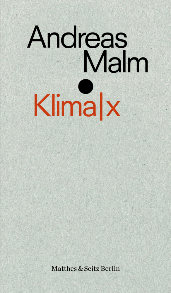 Cover: 9783751803076 | Klima x | Andreas Malm | Taschenbuch | Klappenbroschur | 263 S. | 2020