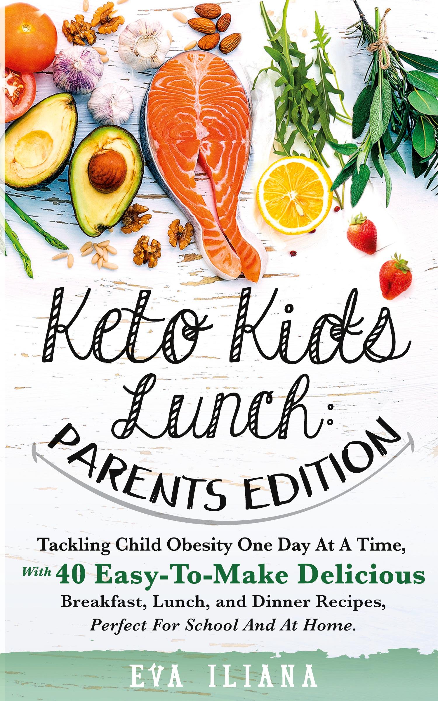 Cover: 9781989805046 | Keto Kids Lunch Parents Edition | Eva Iliana | Taschenbuch | Englisch