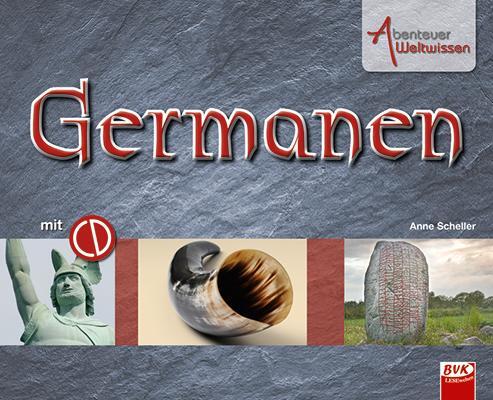 Cover: 9783867402118 | Germanen | Anne Scheller | Buch | Abenteuer Weltwissen | 64 S. | 2010