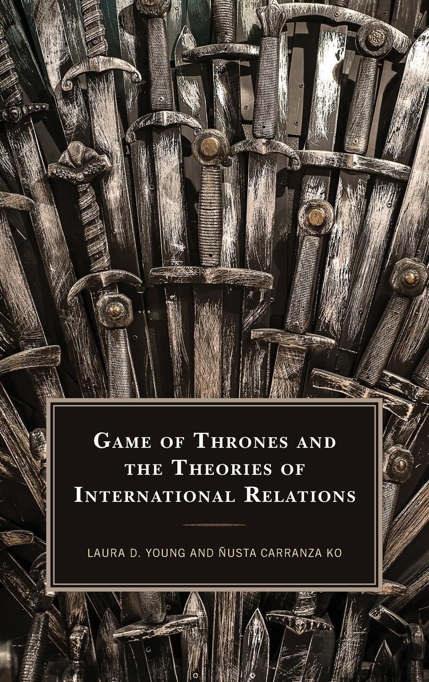 Cover: 9781498569873 | Game of Thrones and the Theories of International Relations | Buch