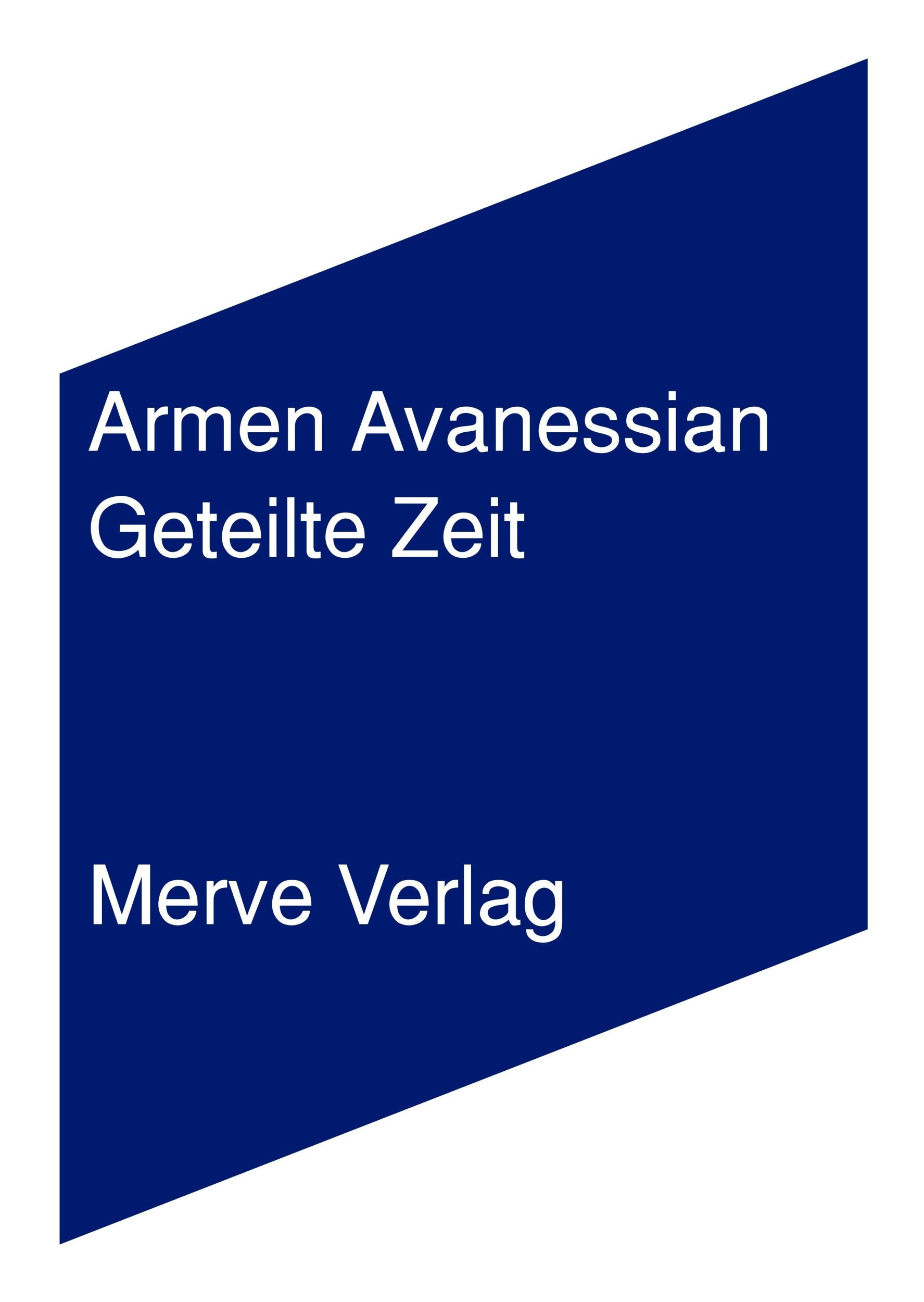 Cover: 9783962730086 | Geteilte Zeit | Briefe an meinen Sohn, IMD 455 | Armen Avanessian