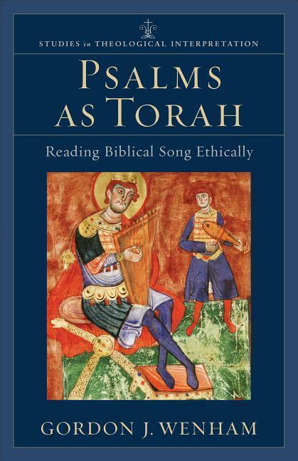 Cover: 9780801031687 | Psalms as Torah - Reading Biblical Song Ethically | Wenham (u. a.)