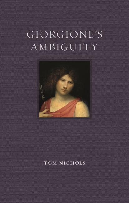 Cover: 9781789142976 | Giorgione's Ambiguity | Tom Nichols | Buch | Renaissance Lives | 2021