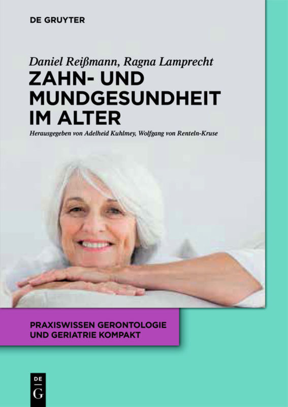 Cover: 9783110518061 | Zahn- und Mundgesundheit im Alter | Daniel R. Reißmann (u. a.) | Buch