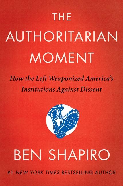 Cover: 9780063001824 | The Authoritarian Moment | Ben Shapiro | Buch | Gebunden | Englisch