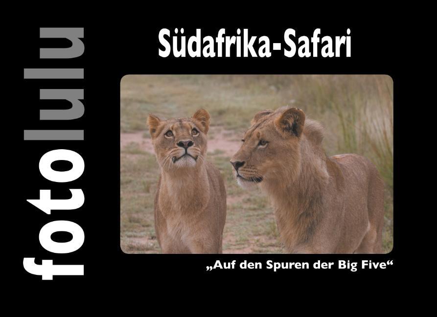Cover: 9783752825480 | Südafrika-Safari | Auf den Spuren der Big Five | Fotolulu | Buch
