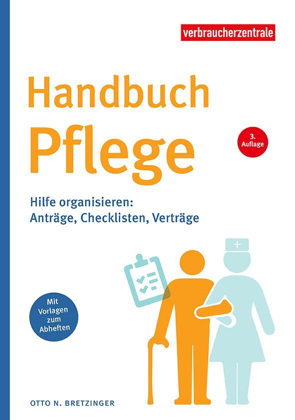 Cover: 9783863364113 | Handbuch Pflege | Hilfe organisieren: Anträge, Checklisten, Verträge