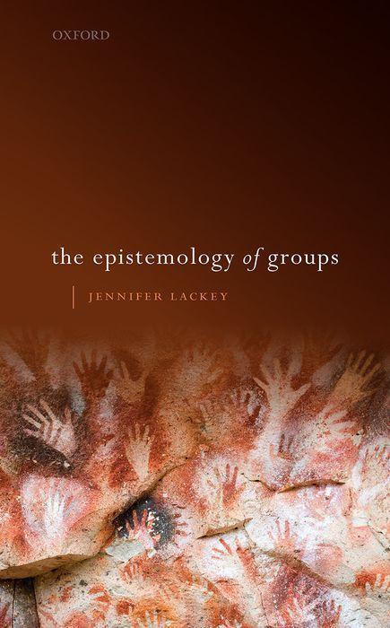Cover: 9780199656608 | The Epistemology of Groups | Jennifer Lackey | Buch | Gebunden | 2021