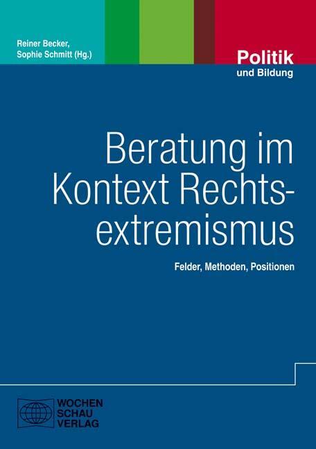 Cover: 9783734406072 | Beratung im Kontext Rechtsextremismus | Felder - Methoden - Positionen