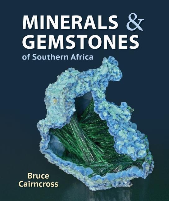 Cover: 9781775847533 | Minerals and Gemstones of Southern Africa | Bruce Cairncross | Buch