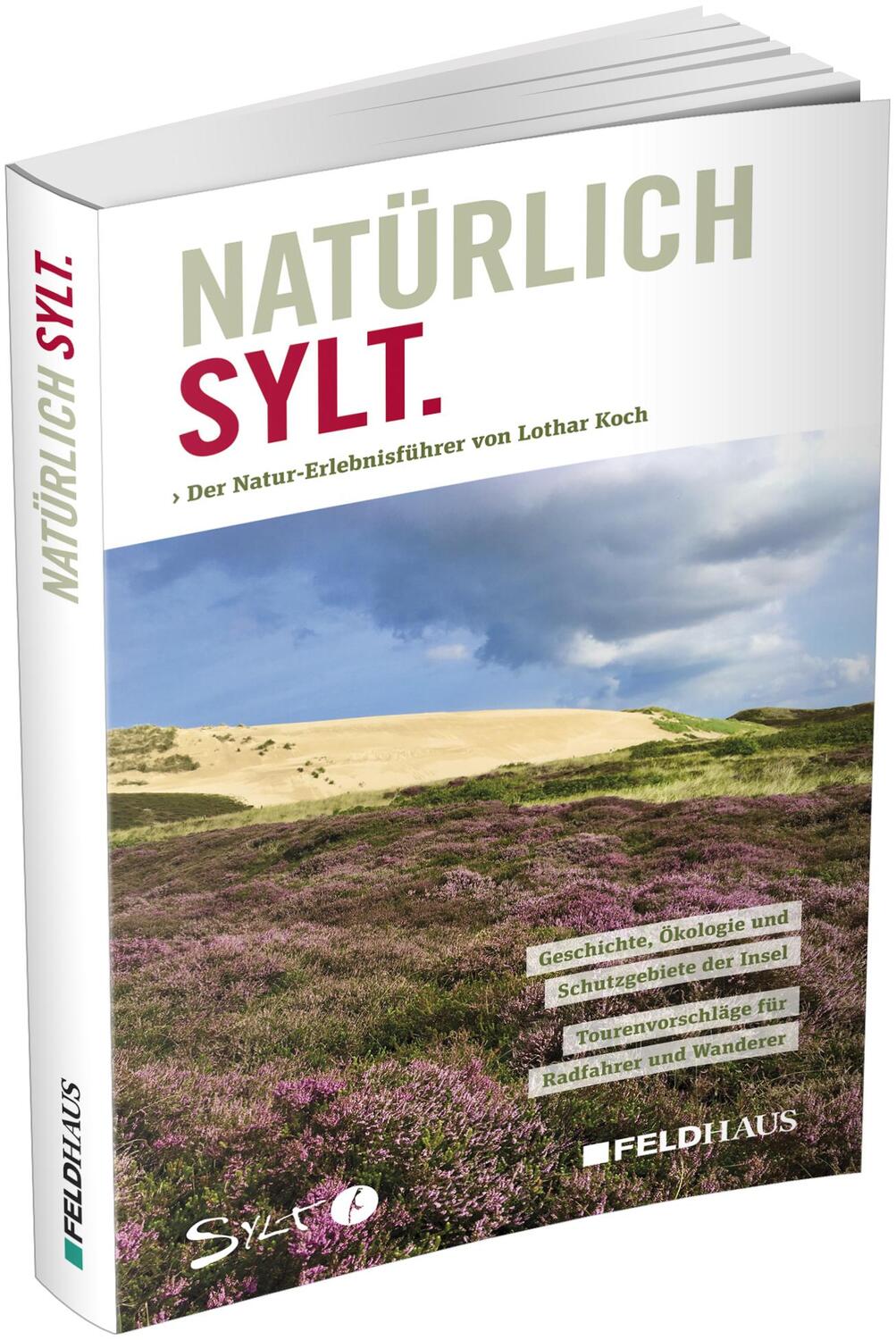 Cover: 9783882646801 | Natürlich Sylt | Natur-Erlebnisführer | Lothar Koch | Taschenbuch