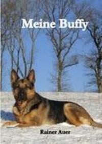 Cover: 9783839145449 | Meine Buffy | Rainer Auer | Taschenbuch | Books on Demand