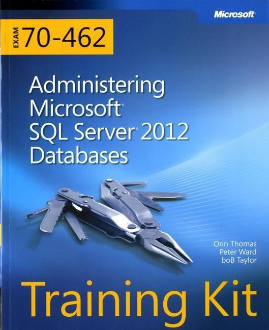 Cover: 9780735666078 | Administering Microsoft® SQL Server® 2012 Databases; . | Orin Thomas