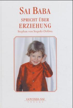 Cover: 9783930889143 | Sai Baba spricht über Erziehung | Stephan von Stepski-Doliwa | Buch