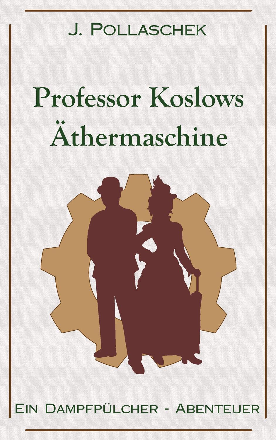 Cover: 9783743103818 | Professor Koslows Äthermaschine | Ein Dampfpülcher-Abenteuer | Buch