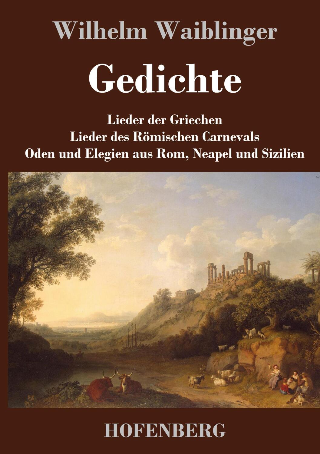 Cover: 9783743719354 | Gedichte | Wilhelm Waiblinger | Buch | HC runder Rücken kaschiert