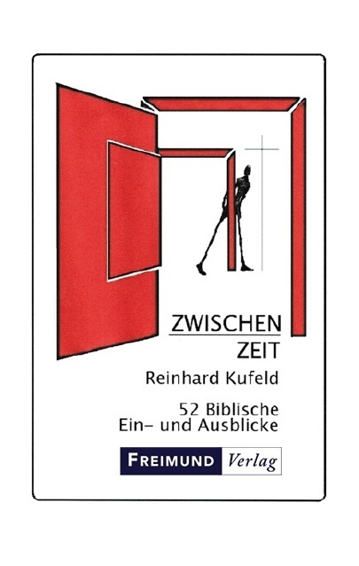 Cover: 9783946083795 | Zwischenzeit | 52 biblische Ein- und Ausblicke | Reinhard Kufeld