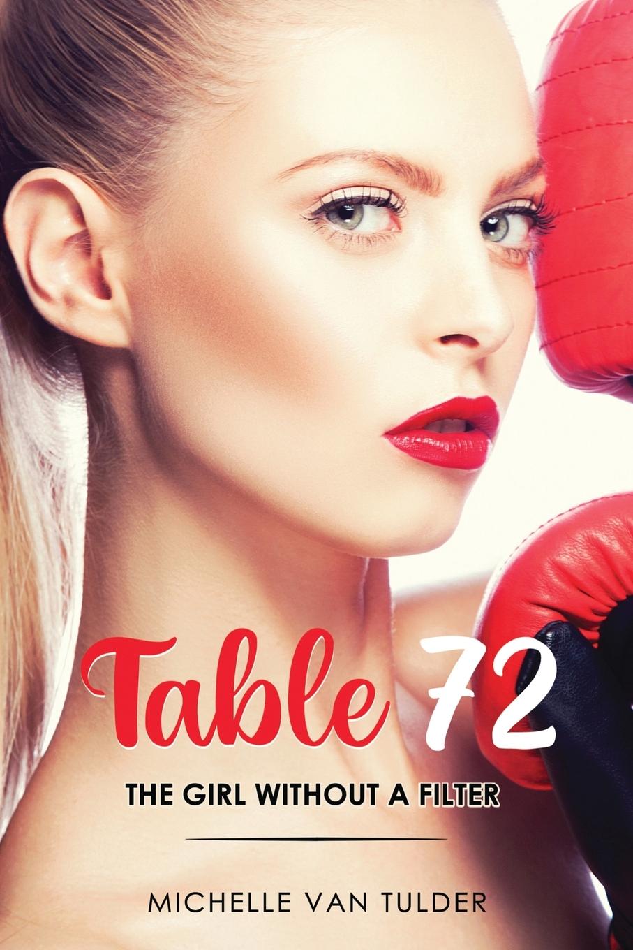 Cover: 9781068530111 | Table 72 | The Girl Without a Filter | Michelle van Tulder | Buch