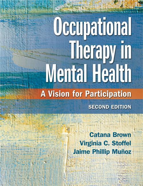 Cover: 9780803659162 | Occupational Therapy in Mental Health: A Vision for Participation