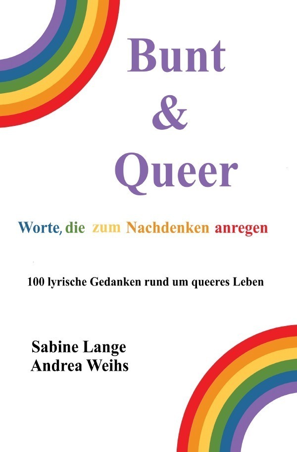 Cover: 9783757515324 | Bunt &amp; Queer - Worte, die zum Nachdenken anregen | DE | Lange (u. a.)