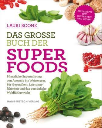 Cover: 9783862642410 | Das große Buch der Superfoods | Lauri Boone | Taschenbuch | Deutsch