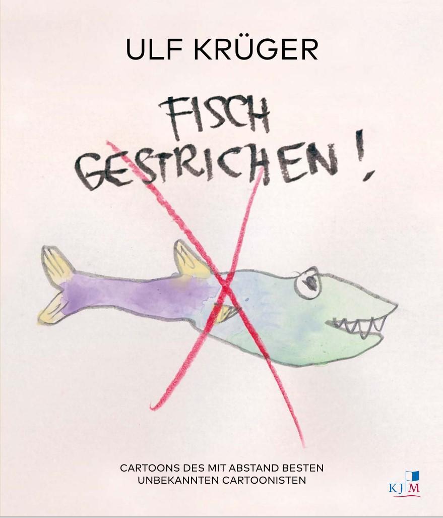 Cover: 9783961941636 | Fisch gestrichen! | Ulf Krüger | Buch | Deutsch | 2021