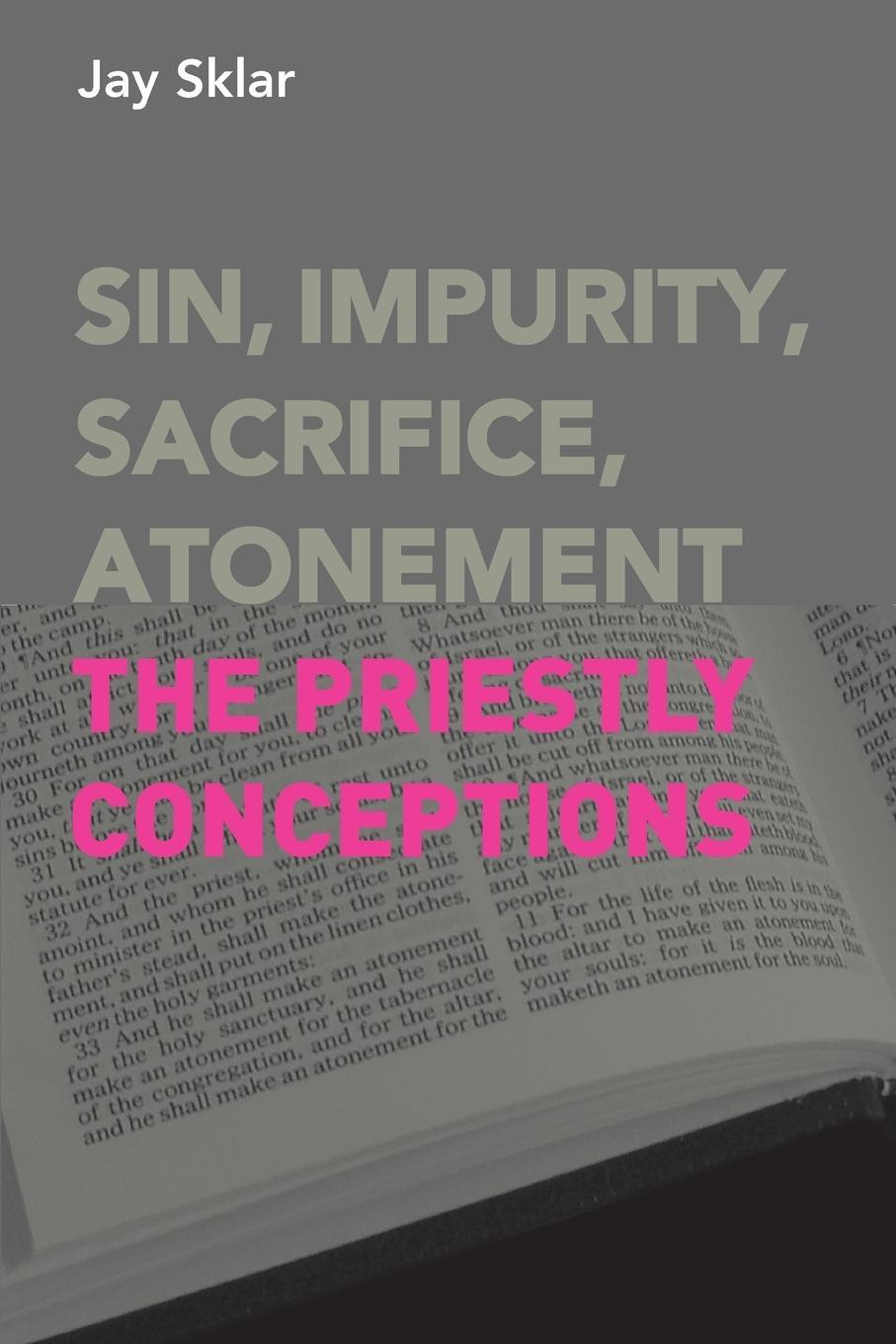 Cover: 9781909697881 | Sin, Impurity, Sacrifice, Atonement | The Priestly Conceptions | Sklar
