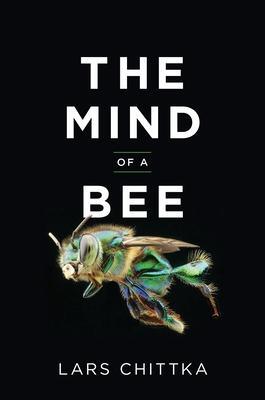 Cover: 9780691180472 | The Mind of a Bee | Lars Chittka | Buch | Gebunden | Englisch | 2022