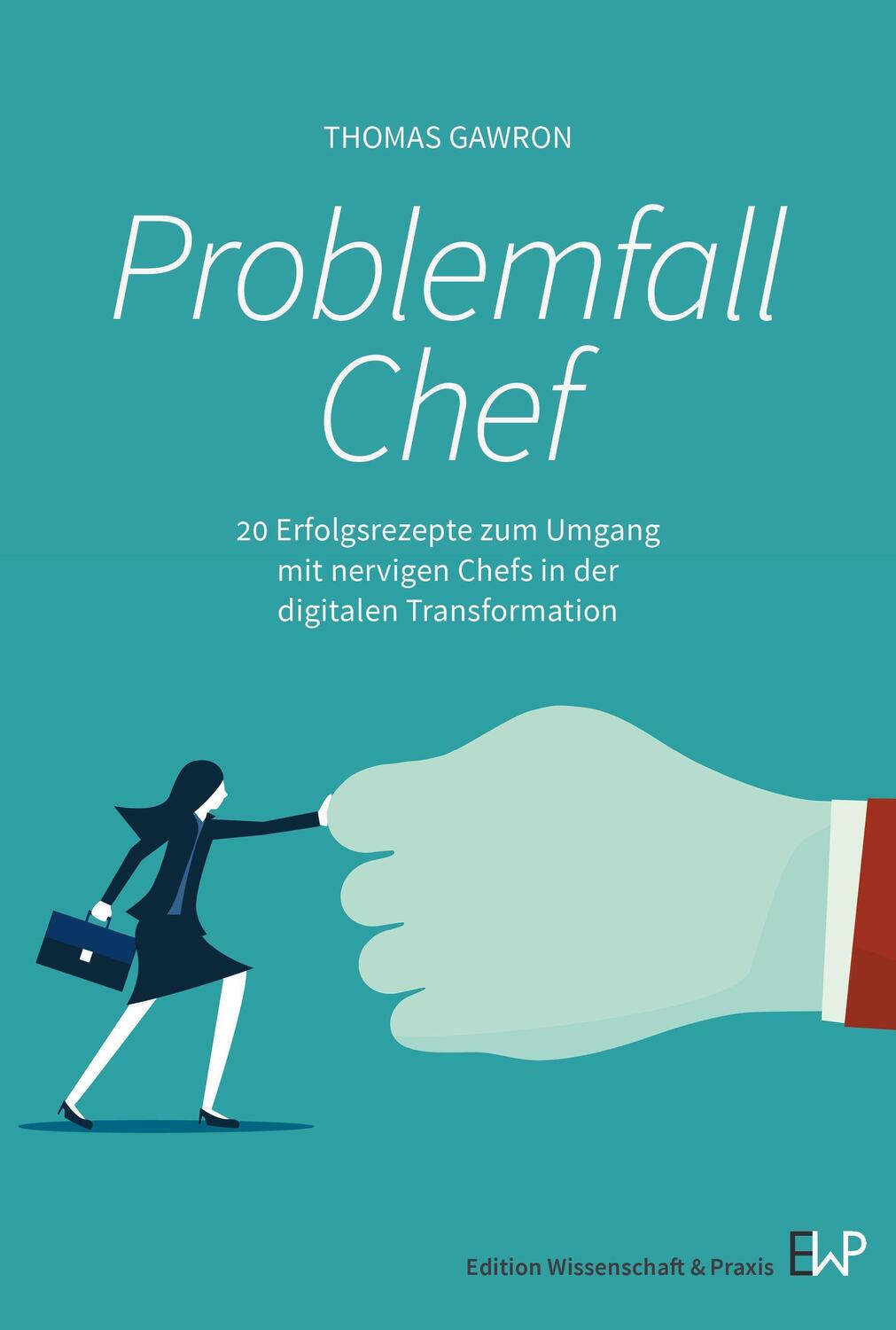 Cover: 9783896737915 | Problemfall Chef. | Thomas Gawron | Taschenbuch | 141 S. | Deutsch