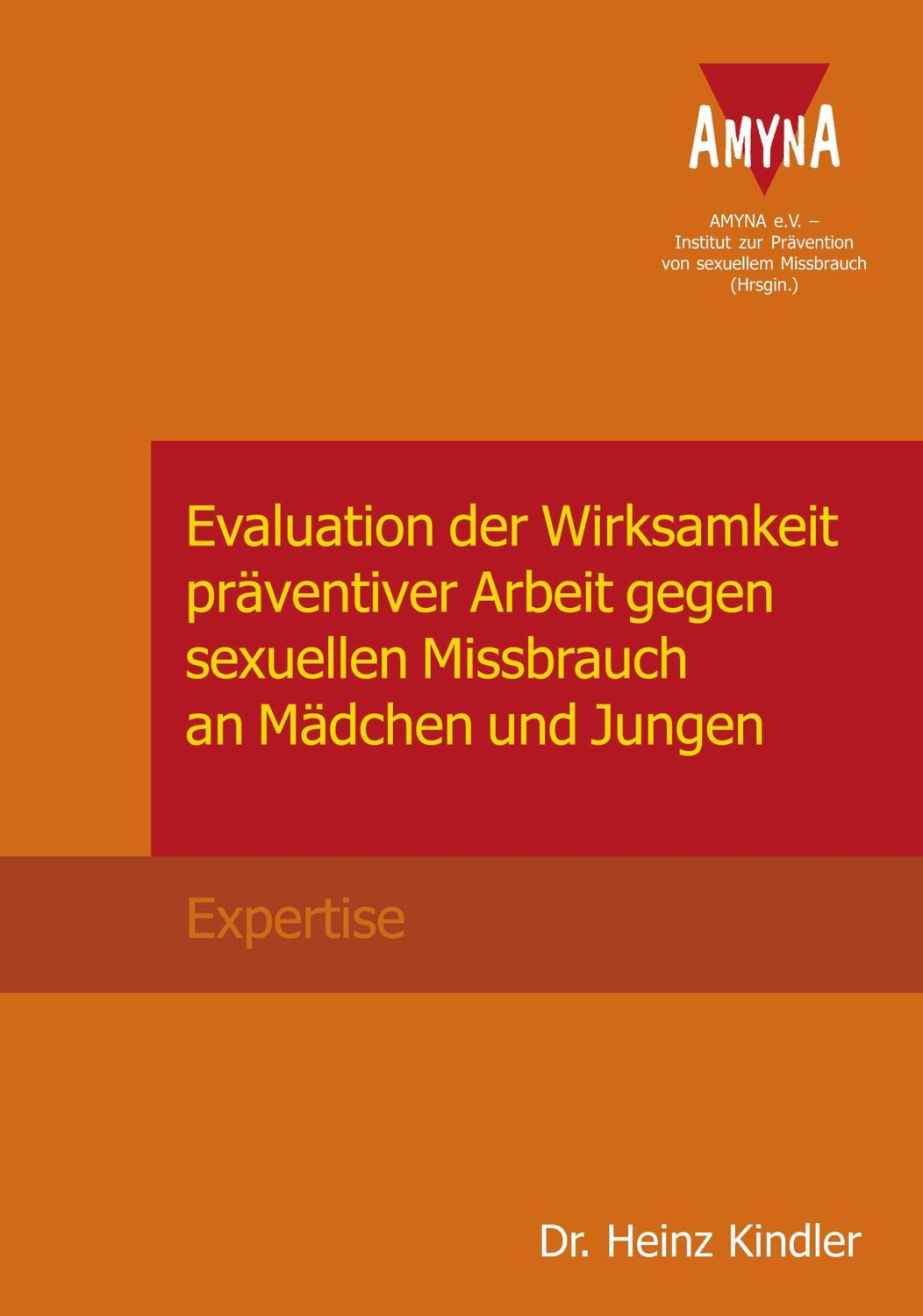 Cover: 9783934735071 | Evaluation der Wirksamkeit präventiver Arbeit gegen sexuellen...