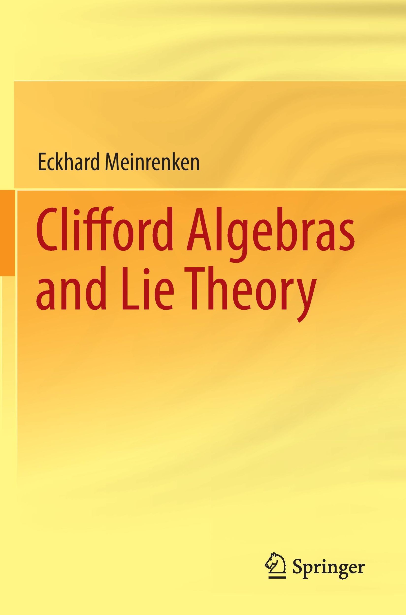 Cover: 9783642544668 | Clifford Algebras and Lie Theory | Eckhard Meinrenken | Taschenbuch