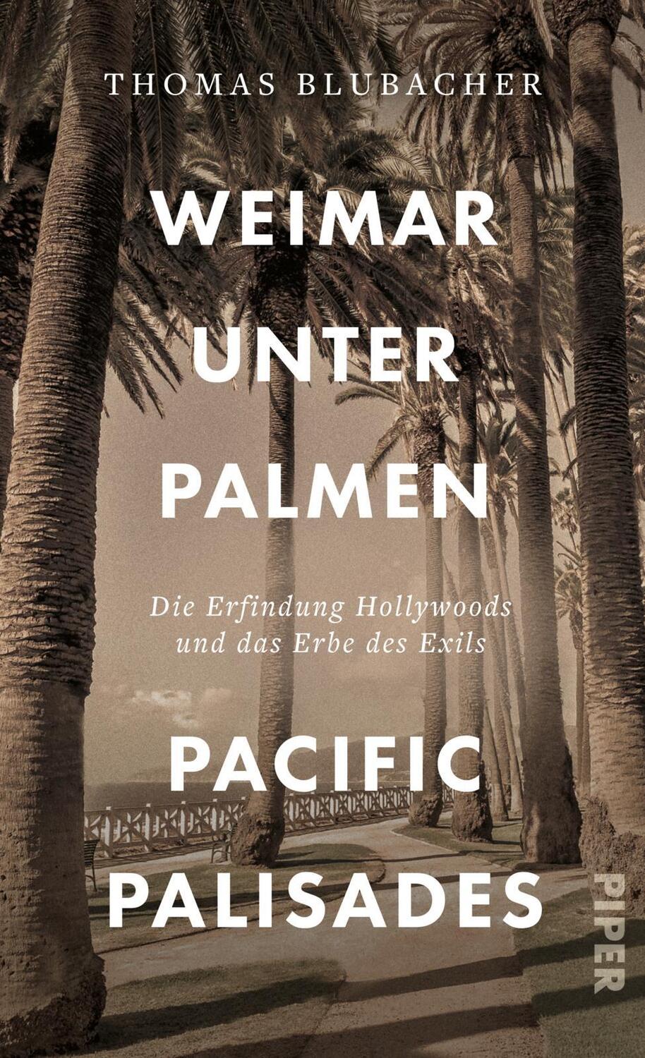 Cover: 9783492072076 | Weimar unter Palmen - Pacific Palisades | Thomas Blubacher | Buch