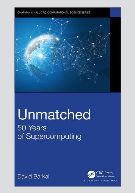 Cover: 9780367479619 | Unmatched | 50 Years of Supercomputing | David Barkai | Taschenbuch
