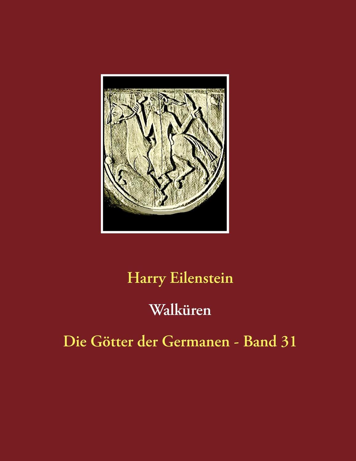 Cover: 9783746033372 | Walküren | Die Götter der Germanen - Band 31 | Harry Eilenstein | Buch