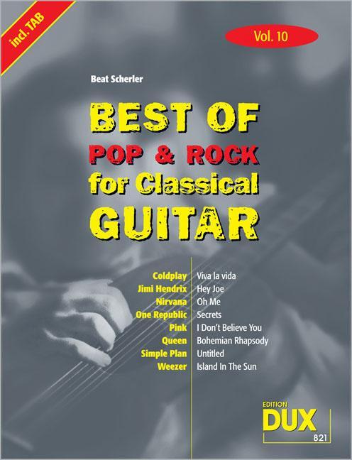 Cover: 9783868491685 | Best of Pop und Rock for Classical Guitar 10 | Beat Scherler | 64 S.