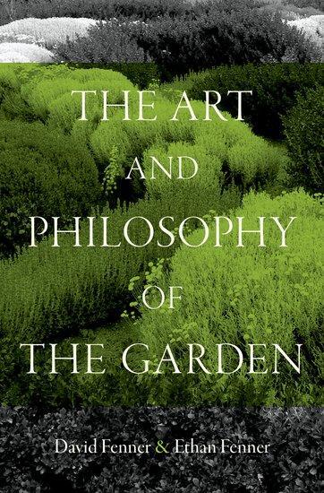 Cover: 9780197753590 | The Art and Philosophy of the Garden | David Fenner (u. a.) | Buch