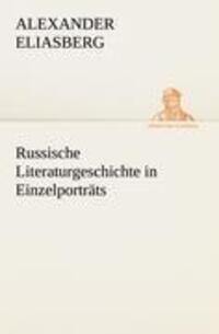 Cover: 9783842489295 | Russische Literaturgeschichte in Einzelporträts | Alexander Eliasberg