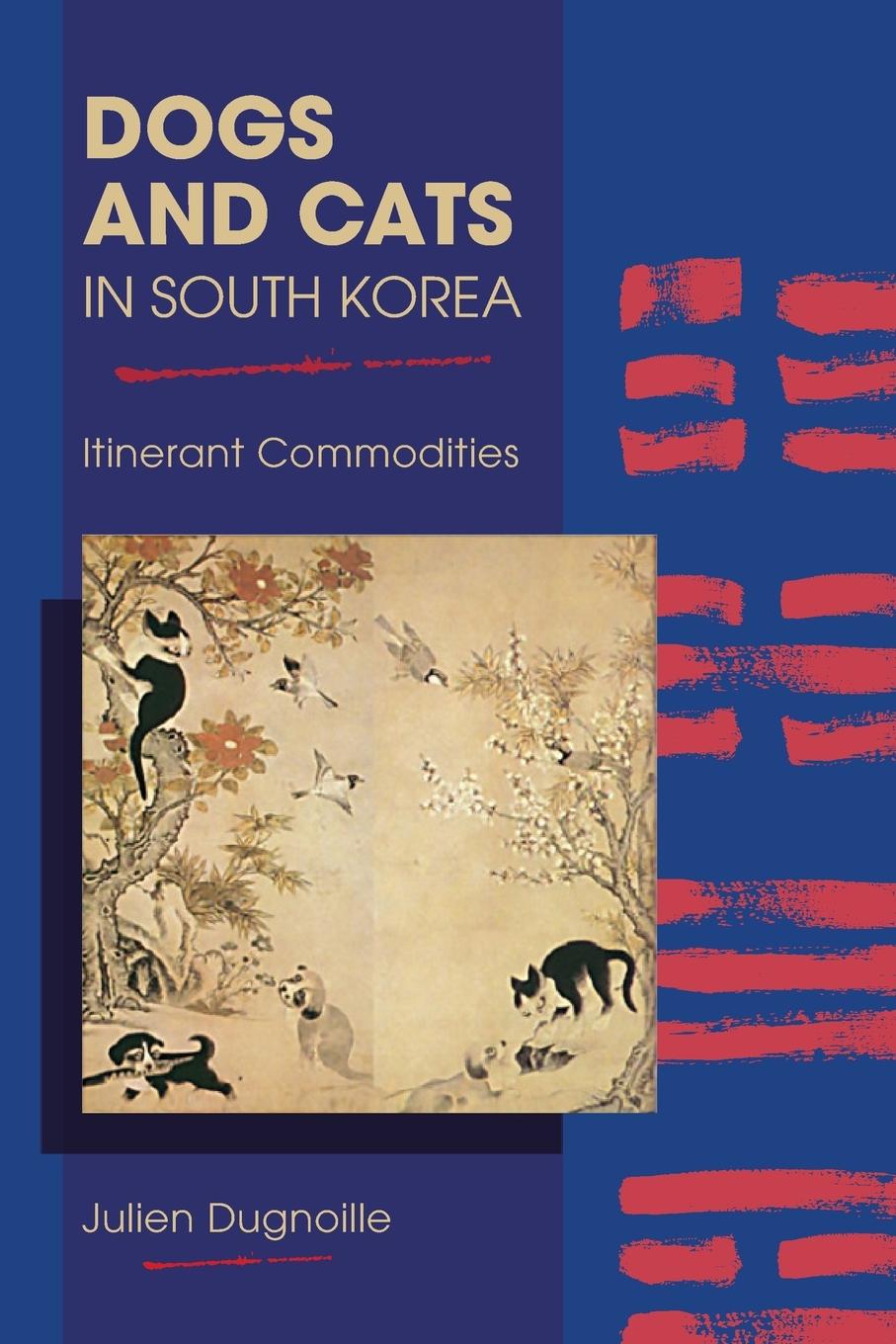 Cover: 9781612497051 | Dogs and Cats in South Korea | Itinerant Commodities | Dugnoille