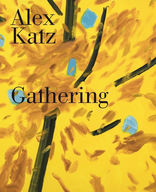 Cover: 9780892075607 | Alex Katz: Gathering | Katherine Brinson | Buch | Englisch | 2022