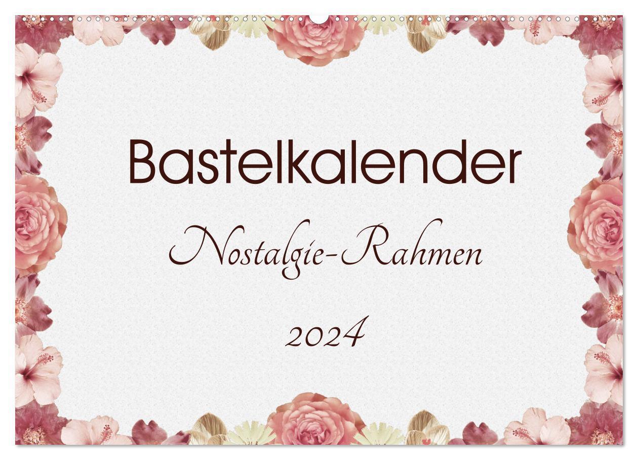 Cover: 9783675641242 | Bastelkalender Nostalgie-Rahmen 2024 (Wandkalender 2024 DIN A2...